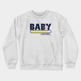 Funny pregnancy Baby loading Crewneck Sweatshirt